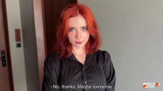 a beautiful red-haired stranger was refused but still came to my room for sex