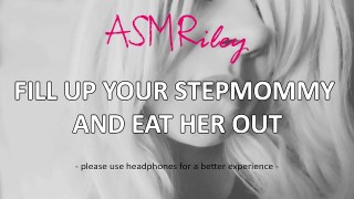 eroticaudio - fill up your stepmommy and eat her out cei